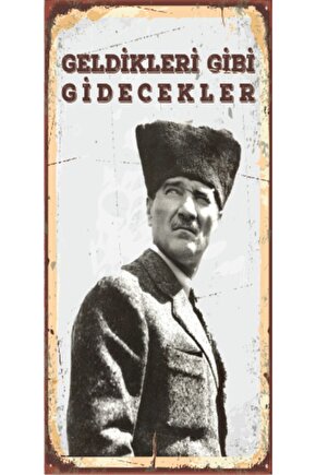 Gri Atatürk Geldikleri Gibi Gidecekler Mini Retro Ahşap Poster