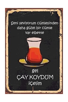 Gel Çay Koydum Içelim Retro Vintage Ahşap Poster