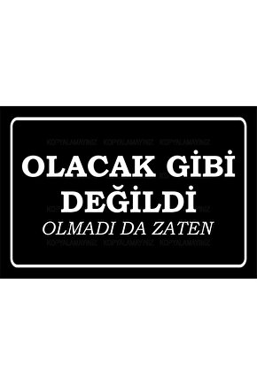 olacak gibi değildi olmadı da zaten komik atarlı sözler duvar yazıları retro ahşap psoter