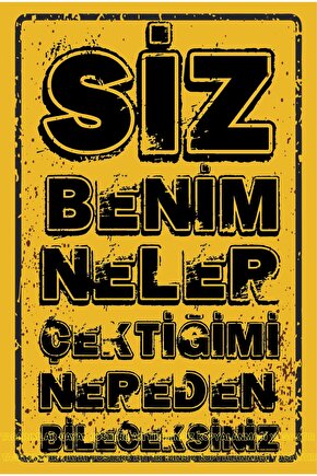 siz benim neler çektiğimi nereden bileceksiniz ahmet kaya atarlı sözler ev dekor retro ahşap poster