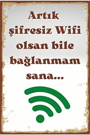 Wifi Olsan Bile Bağlanmam Komik Duvar Yazıları Retro Ahşap Poster