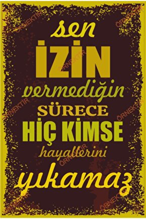 Sen Izin Vermediğin Sürecek Hiç Kimse Hayallerini Yıkamaz Duvar Yazıları Retro Ahşap Poster