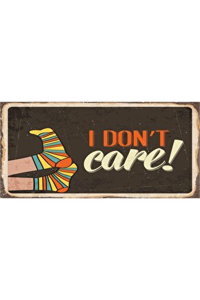 I Dont Care Umrumda Değil (10 Cm X 20 Cm) Mini Retro Ahşap Poster