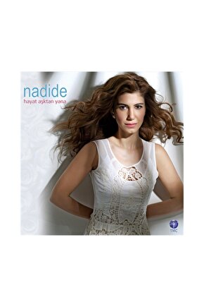 Nadide - Hayat Aşktan Yana Cd