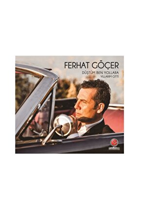 Ferhat Göçer - Düştüm Ben Yollara-yıllarım Gitti (cd)