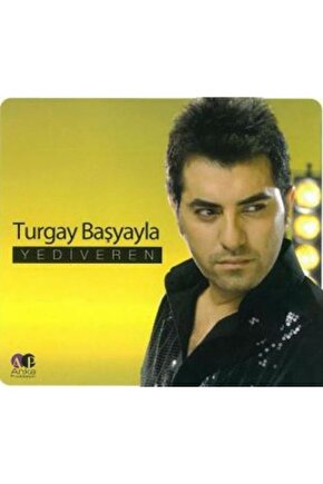 Turgay Başyayla  Yediveren Cd