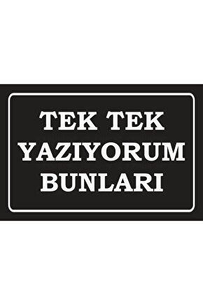 tek tek yazıyorum bunları hesap sorma komik atarlı sözler duvar yazıları retro ahşap poster