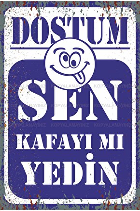 dostum sen kafayı mı yedin emoji komik esprili sözler duvar yazıları tablo retro ahşap poster