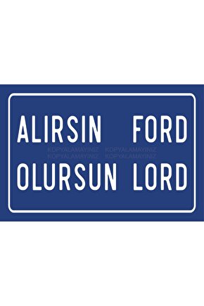 alırsın ford olursun lord komik esprili sözler duvar yazıları retro ahşap poster tablo