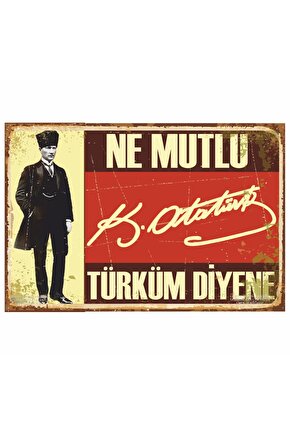 NE MUTLU TÜRKÜM DİYENE MUSTAFA KEMAL ATATÜRK İMZALITABLO RETRO AHŞAP POSTER