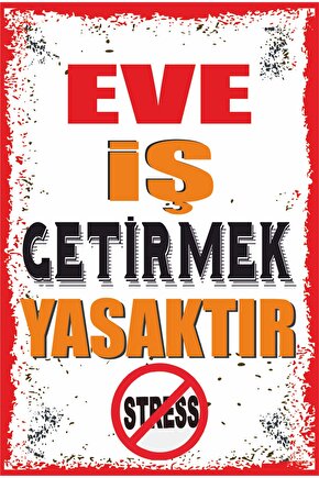 Dışarıdan Stres Eve Iş Getirmek Yasaktır Komik Duvar Yazıları Retro Ahşap Poster