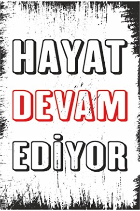 Hayat Devam Ediyor Motivasyon Duvar Yazıları Retro Ahşap Poster