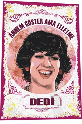 Ayşen Gruda Annem Göster Ama Elletme Dedi Yeşilçam Türk Sineması Replikleri Retro Ahşap Poster