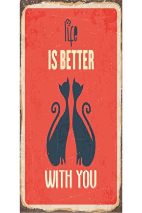 Is Better Witth You (10 Cm X 20 Cm) Mini Retro Ahşap Poster