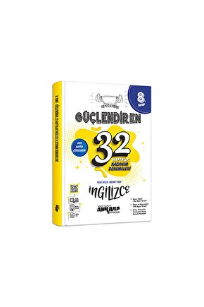 Ankara 8. Sınıf Güçlendiren 32 Haftalık Ingilizce Kazanım Denemeleri 2023