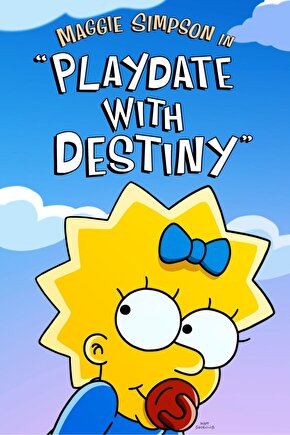 Maggie Simpson in Playdate with Destiny (2020) ( FOLYO ) - AFİŞ - POSTER-4457