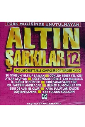 Türk Müziğinde Unutulmayan Altın Şarkılar 12 - CD