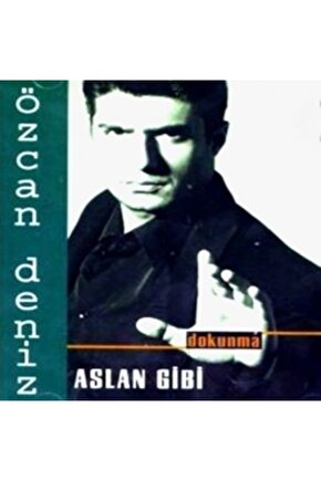 Özcan Deniz Aslan Gibi Dokunma Cd