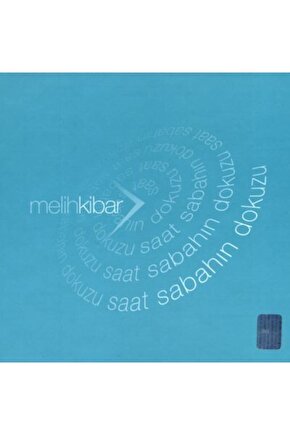 Cd Melih Kibar Saat Sabahın Dokuzu