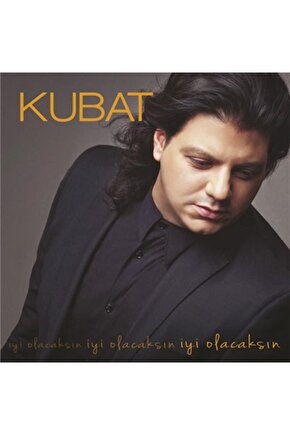 Kubat ( İyi Olacaksın ) CD