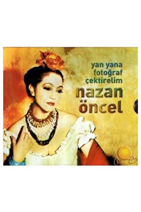 Nazan Öncel ( Yan Yana Fotoğraf Çektirelim ) CD