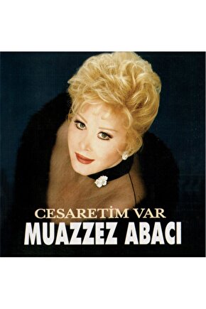 Muazzez Abacı  Cesaretim Var