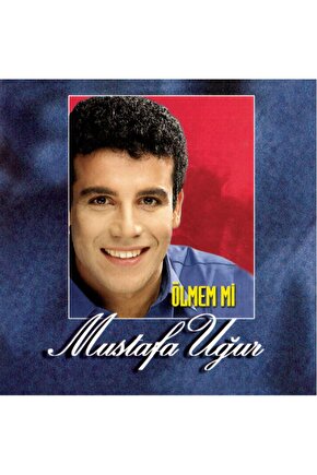 Mustafa Uğur - Ölmem Mi Cd