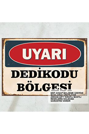 uyarı levhası dedikodu bölgesi komik esprili sözler duvar yazıları retro ahşap poster tablo