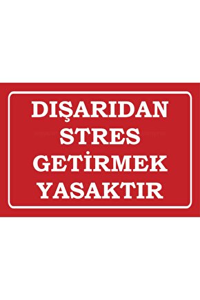 dışarıdan stres getirmek yasaktır uyarı levhası tabelası tablosu retro ahşap poster