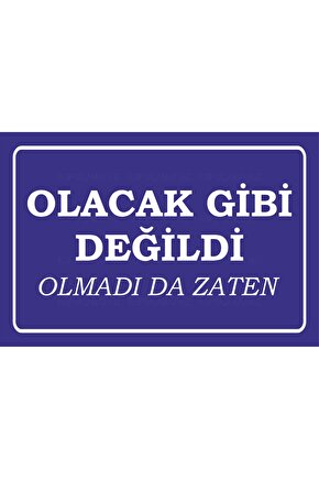 olacak gibi değildi olmadı da zaten komik sözler duvar yazıları retro ahşap poster tablo