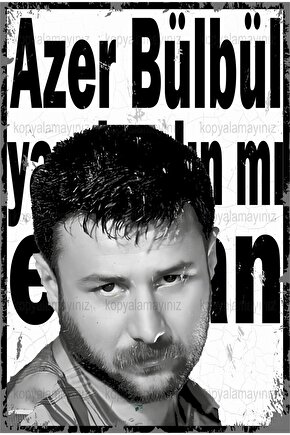 azer bülbül yaralandın mı ey can arabesk müzik  ev dekorasyon tablo retro ahşap poster