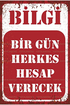 bir gün herkes hesap verecek uyarı levhası komik sözler tablo retro ahşap poster