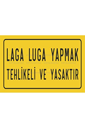 laga luga yapmak tehlikeli ve yasaktır komik esprili sözler duvar yazıları retro ahşap poster