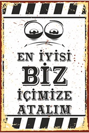 En Iyisi Biz Içimize Atalım Duvar Yazıları Retro Ahşap Poster