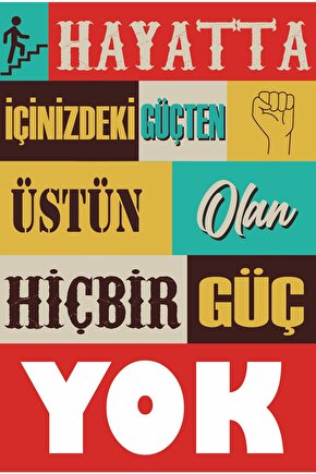 Hayatta Içinizdeki Güçten Üstün Olan Hiçbir Güç Yok Motivasyon Duvar Yazıları Retro Ahşap Poster