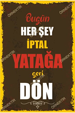 Bugün Her Şey Iptal Yatağına Geri Dön Duvar Yazıları Retro Ahşap Poster