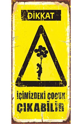 Dikkat Içimizdeki Çocuk Çıkabilir (10 Cm X 20 Cm) Mini Retro Ahşap Poster