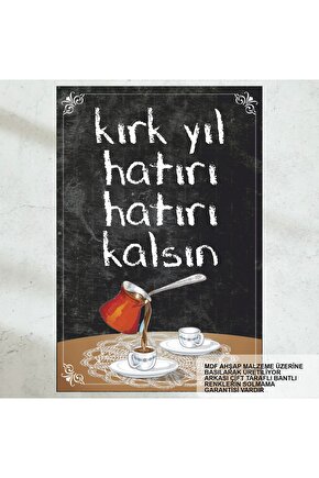 kahvenin kırk yıl hatırı vardır güzel kahve sözleri ev mutfak kafe dekor tablo retro ahşap poster