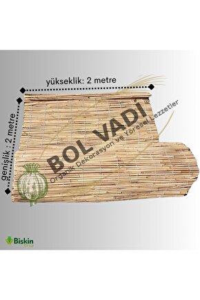 bol vadi 2x2 boy iki genişlik iki metre hasır kamış