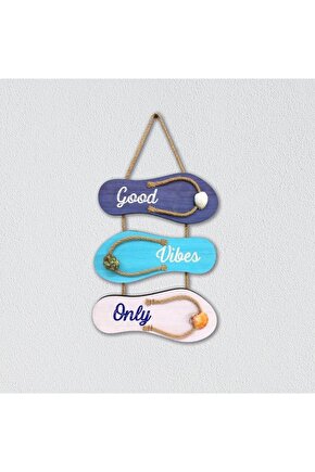 Good Vibes Only Yazılı Terlik Sandalet Şekil Ahşap Tablo Duvar Dekor