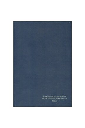 İş Sağlığı Ve İş Güvenliği Tespit Ve Öneri Ciltli 50x3 Defter