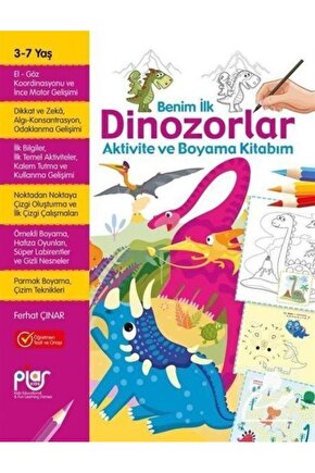 Benim Ilk Dinozorlar Aktivite Ve Boyama Kitabım 3 - 7 Yaş