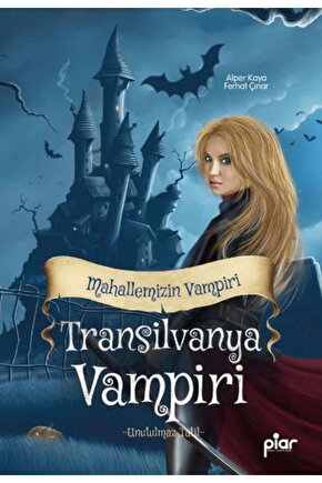 Transilvanya Vampiri - Mahallemizin Vampiri  Şebnem Pişkin  Piar Kids  9786259893044