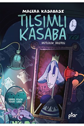 Tılsımlı Kasaba - Mutluluk Reçetesi - Macera Kasabası