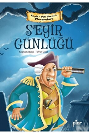 Kaptan Pöti Peri  Seyir Günlüğü  Şebnem Pişkin  Piar Kids  9786259407036