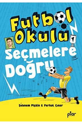 Seçmelere Doğru  Şebnem Pişkin  Piar Kids  9786259407029