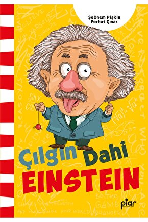 Çılgın Dahi Albert Einstein - Tuhaf Bilgiler - Kim Kimdir?