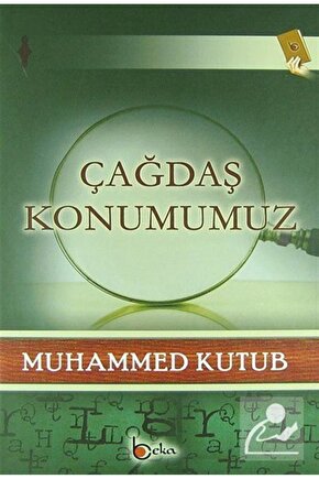 Çağdaş Konumumuz