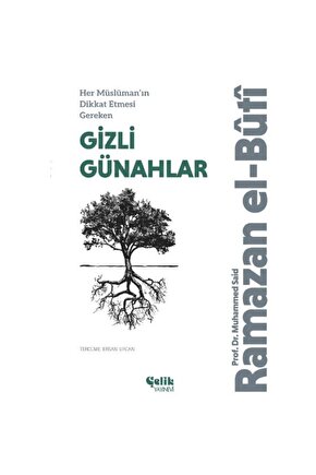 Her Müslüman’ın Dikkat Etmesi Gereken Gizli Günahlar  Çelik Yayınevi  9786258359909
