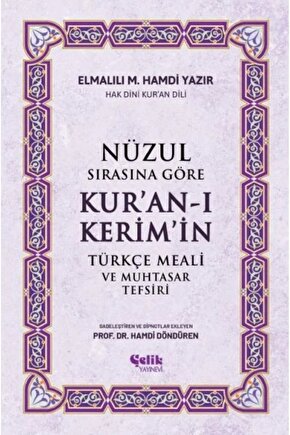 Nüzul Sırasına Göre Kuran-ı Kerimin Türkçe Meali Ve Muhtasar Tefsiri